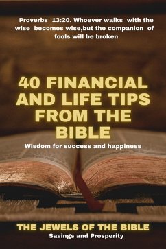 Cover 40 Financial and Life Tips from the Bible: Wisdom for Success and Happiness (eBook, ePUB)