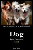 Dog Loyal Companion (Awesome Adventures in the World of Animals) (eBook, ePUB) Dog Loyal Companion (Awesome Adventures in the World of Animals) (eBook, ePUB)