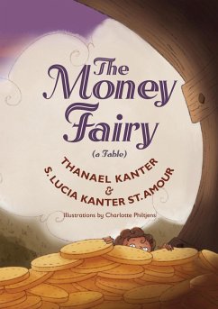 The Money Fairy (eBook, ePUB) - Amour, S Lucia Kanter St; Kanter, Thanael