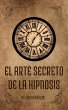 El Arte Secreto De La Hipnosis (eBook,... - Bild 1