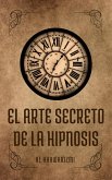 El Arte Secreto De La Hipnosis (eBook, ePUB)