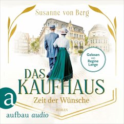 Zeit der Wünsche / Das Kaufhaus Bd.2 (MP3-Download) - Berg, Susanne von