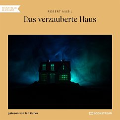 Das verzauberte Haus (MP3-Download) - Musil, Robert