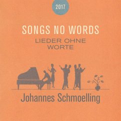 Songs No Words (Lieder Ohne Worte) (Reissue) - Schmoelling,Johannes