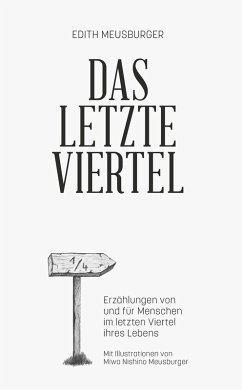 DAS LETZTE VIERTEL (eBook, ePUB) - Meusburger, Edith