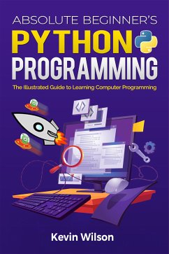 Absolute Beginner's Python Programming (eBook, ePUB) - Wilson, Kevin