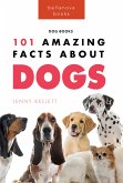 Dogs: 101 Amazing Facts About Dogs (fixed-layout eBook, ePUB)