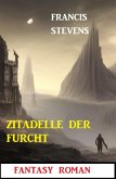 Zitadelle der Furcht: Fantasy Roman (eBook, ePUB) Zitadelle der Furcht: Fantasy Roman (eBook, ePUB)