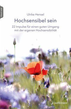 Hochsensibel sein (eBook, PDF) - Hensel, Ulrike