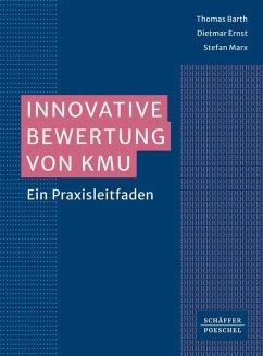 Innovative Bewertung von KMU - Barth, Thomas;Ernst, Dietmar;Marx, Stefan