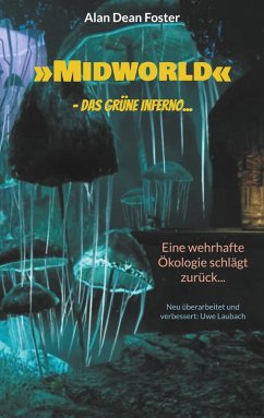 'Midworld' - das grüne Inferno... 'Midworld' - das grüne Inferno...