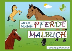 Mein Modell-Pferde Malbuch - Fährmann, Martina