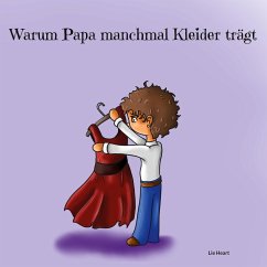 Warum Papa manchmal Kleider trägt - Heart, Lie