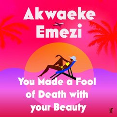 You Made a Fool of Death With Your Beauty (MP3-Download) - Emezi, Akwaeke