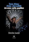 États d&quote;âme d&quote;une chrysalide devenue enfin papillon (eBook, ePUB)