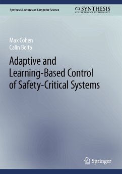 Adaptive and Learning-Based Control of Safety-Critical Systems (eBook, PDF) - Cohen, Max; Belta, Calin