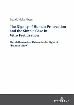The Dignity of Human Procreation and the Simple Case In Vitro Fertilization - Abem, Patrick Idoko