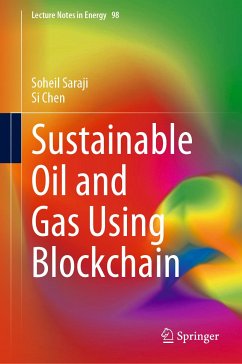 Sustainable Oil and Gas Using Blockchain (eBook, PDF) - Saraji, Soheil; Chen, Si