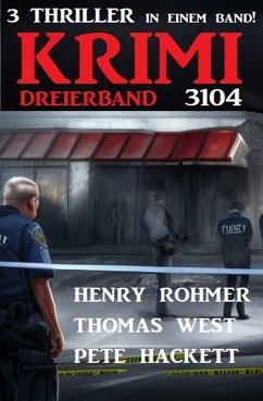 Krimi Dreierband 3104 (eBook, ePUB) - Rohmer, Henry; West, Thomas; Hackett, Pete