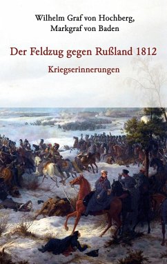 Der Feldzug gegen Rußland 1812 - Kriegserinnerungen (eBook, ePUB)