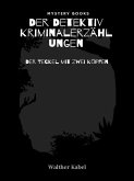 Der Teckel mit zwei Köpfen (eBook, ePUB) Der Teckel mit zwei Köpfen (eBook, ePUB)