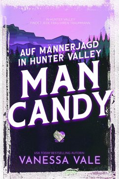 Auf Männerjagd in Hunter Valley: Man Candy (eBook, ePUB) - Vale, Vanessa