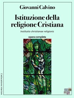 Istituzione della religione Cristiana (eBook, ePUB) - Calvino, Giovanni