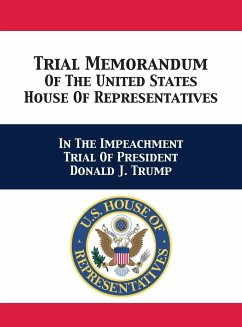 Trial & Reply Memoranda Of The United States House Of Representatives - U. S. House of Representatives Managers; Schiff, Adam B.; Nadler, Jerrold