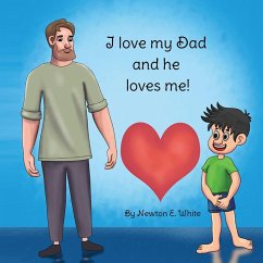 I love my Dad and he loves me (Boy) - White, Newton E