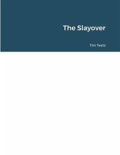 The Slayover - Teets, Tim