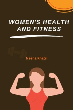 Women's Health and Fitness - Khatri, Neena