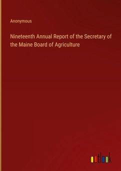 Nineteenth Annual Report of the Secretary of the Maine Board of Agriculture