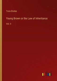 Young Brown or the Law of Inheritance - Trois-Etoiles