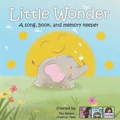 Little Wonder: A song, book and memory keeper - Creative Team, The Saturn