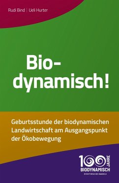 Biodynamisch! - Bind, Rudi;Hurter, Ueli