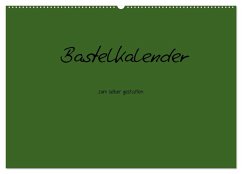 Bastelkalender - dunkel Grün (Wandkalender 2024 DIN A2 quer), CALVENDO Monatskalender