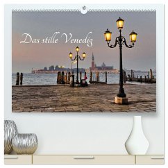 Das stille Venedig (hochwertiger Premium Wandkalender 2024 DIN A2 quer), Kunstdruck in Hochglanz