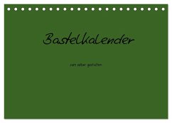 Bastelkalender - dunkel Grün (Tischkalender 2024 DIN A5 quer), CALVENDO Monatskalender