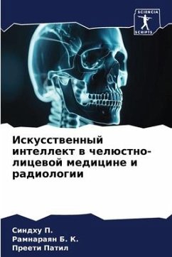 Iskusstwennyj intellekt w chelüstno-licewoj medicine i radiologii - P., Sindhu;B. K., Ramnaraqn;Patil, Preeti