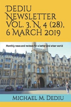 Dediu Newsletter Vol. 3, N. 4 (28), 6 March 2019: Monthly news and reviews for a better and wiser world - Dediu, Michael M.