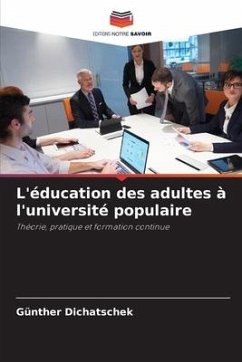 L'éducation des adultes à l'université populaire - Dichatschek, Günther