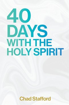 40 Days with the Holy Spirit - Stafford, Chad