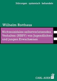Nichtsuizidales selbstverletzendes Verhalten (NSSV) von Jugendlichen und jungen Erwachsenen - Rotthaus, Wilhelm
