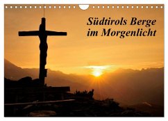 Südtirols Berge im Morgenlicht (Wandkalender 2024 DIN A4 quer), CALVENDO Monatskalender - Stolzlechner, Alfred
