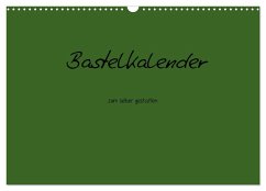Bastelkalender - dunkel Grün (Wandkalender 2024 DIN A3 quer), CALVENDO Monatskalender