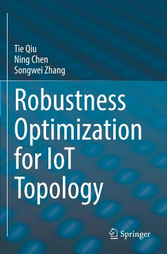 Robustness Optimization for IoT Topology - Qiu, Tie;Chen, Ning;Zhang, Songwei