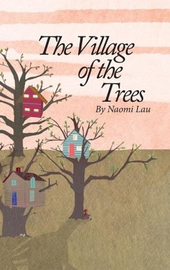 The Village of the Trees - Lau, Naomi
