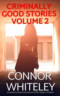 Criminally Good Stories Volume 2 - Whiteley, Connor