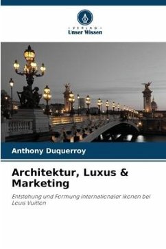 Architektur, Luxus & Marketing - Duquerroy, Anthony