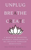 A Month of Granting Yourself Permission to be Creative Through Meditation